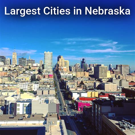 nebraska city largest|Largest Cities In Nebraska (2024) .